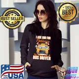 I Ask God For Patience He Made Me A Bus Driver Shirt Hoodie
