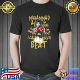 I can't be possibly be beat muhammad alI classic shirt