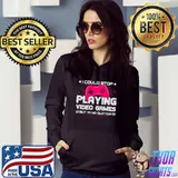 I Could Stop Playing Video Game I'm No Quiter PC Console Gaming Video Game Player T-Shirt Hoodie