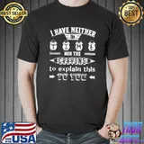 I Don't Have The Time Or The Crayons O'clock Sarcasm Quote T-Shirt