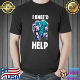 I Knee'd Help Alien Broken Bones Gift T-Shirt