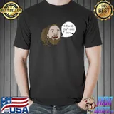 I Literally Don't Even Care Man Quote T-Shirt