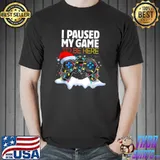 I Paused My Game To Be Here Video Game With Lights Santa Hat Sarcastic Gamer Christmas T-Shirt