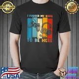 I Paused My Game To Be Here Vintage Video Game And Headphone T-Shirt