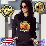 I'd rather be in california retro design palm tree T-Shirt Hoodie