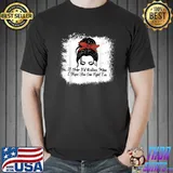 If Your Kid Bullies Mine I Hope You Can Fight Too Messy Bun Tees T-Shirt