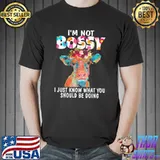 I'm Not Bossy I Just Know What You Should Be Doing Cow Flower Shirt