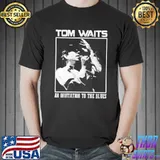 Invitation to the blues tom waits classic shirt