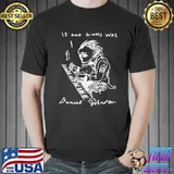 Is and always was rip daniel johnston classic shirt