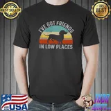 I've Got Friends In Low Places Vintage Dachshund Wiener Dog T-Shirt