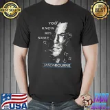 Jason bourne you know his name classic shirt