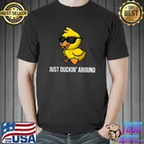 Just Duckin Around With Sunglasses Duck Gag Humor Cute Duckling T-Shirt