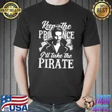 Keep the prince I'll take the pirate Jack sparrow classic shirt