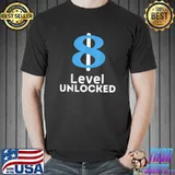 Level 8 Unlocked Your Feedback Is Appreciated Now Pay $8 T-Shirt