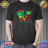 Love Happy Maurtanian Independence Day Flag T-Shirt