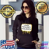 Lower Teacher's Salaries Tee T-Shirt Hoodie