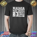 Magaga Make America Great And Glorious Again 47 Election T-Shirt