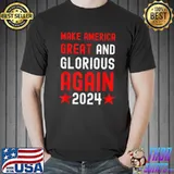 Make America Great And Glorious Again President Trump 2024 Red Stars T-Shirt