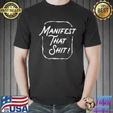 Manifest that shit oprah winfrey shirt