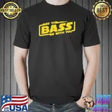 May the bass be with you electro party techno edm Star wars inspired shirt
