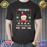 Meow purr purr purr purr ugly christmas classic shirt