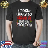 Most Likely To Have A Better Beard Than Santa Xmas Holidays T-Shirt