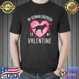 My German Shepherd Is My Valentine Dog Lover Valentines Day Hearts T-Shirt