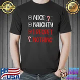 Nice Naughty I Regret Nothing Candy Santa Christmas List T-Shirt