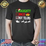 Nice Naughty Not Telling Christmas List Santa Xmas Bell T-Shirt