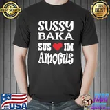 Nice quote sussy baka sus I'm amogus white design classic shirt
