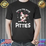 Pit Bull Dog Show Me Your Pitties Hearts Puppy Lovers T-Shirt