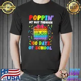 Poppin My Way Through 100 Days Pop It 100th Day Of School T-Shirt