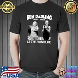 Run Darling There’s Booze At The Finish Line Absolutely Fabulous T-Shirt