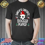 Santa's Favorite Soccer Player Christmas Quote Pajama T-Shirt