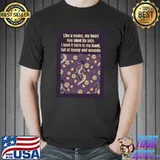 Snake quote like a snake my heart has shed its skin hold it here in my hand T-Shirt