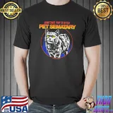 Sometimes dead is better pet sematary church the cat circle vintage retro shirt