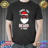 Sorry This Beard Is Taken Santa Clause With Sunglasses Christmas Bearded Man T-Shirt