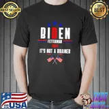 Stars Blue And American Flag Biden Fetterman 2024 It's A No Brainer Political T-Shirt