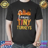 Team Tiny Turkeys Nurse Turkey Thanksgiving Fall Nicu T-Shirt