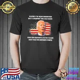 The president and the village idiot were two different Biden classic shirt