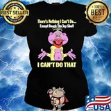 THere's Nothing I Can't Do Except Reach The Top Shelf I Can't Do That Peanut Puppet Shirt Ladies tee