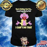 THere's Nothing I Can't Do Except Reach The Top Shelf I Can't Do That Peanut Puppet Shirt