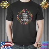 Thick Thighs Thin Patience Floral Gym Workout T-Shirt