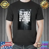 This Shade Of Black Really Brings Out The Color Of My Soul Forest T-Shirt