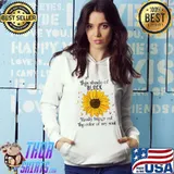 This Shade Of Black Really Brings Out The Color Of My Soul Sunflower Flower T-Shirt Hoodie