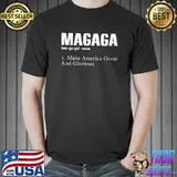 Trump 2024 Magaga Definition Make America Great And Glorious Again T-Shirt