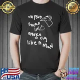 Vaping Sucks Smoke A Cig Like A Man T-Shirt