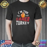 Video gaming I'm the gamer Turkey funny thanksgiving shirt