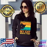 Vintage Black Cat My Cat Wrote That T-Shirt Hoodie