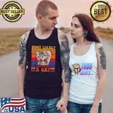 Vintage Cat Most Likely To Bring Home A Cat T-Shirt Tank Top